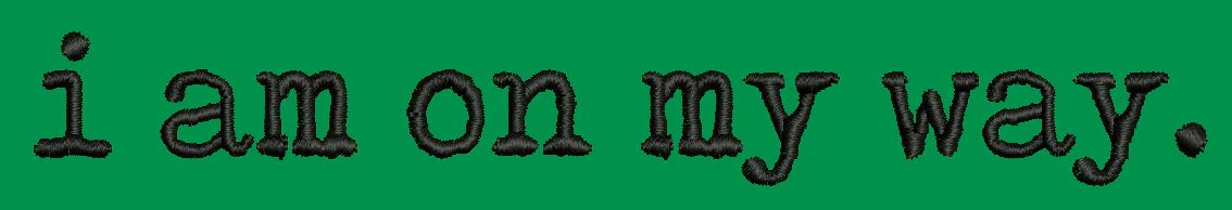 I Am on My Way Emblem Embroidery Design